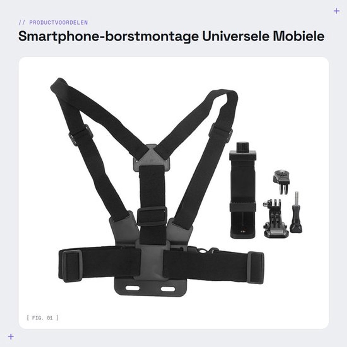 Telefoonhouder Verstelbaar - Telefooncliphouder - Borstmontage - Sportcamera - Hoogwaardig ABS - Stevige J-vormige basis - Borsthouder