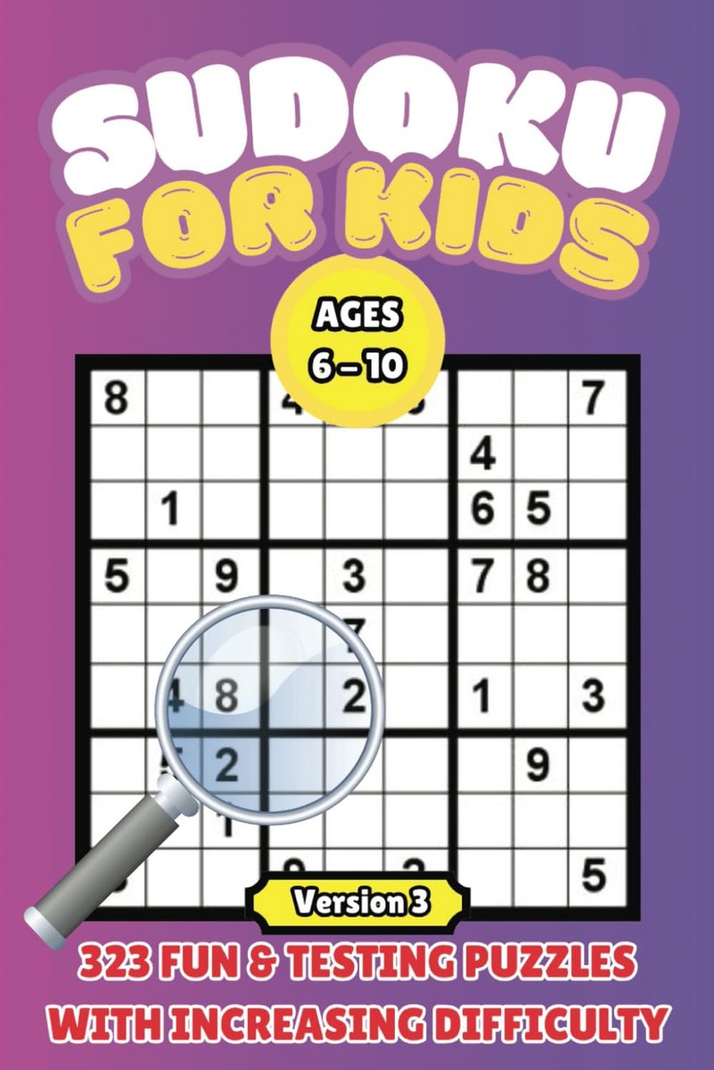 SnelShoppen - Sudoku voor Kinderen 6-10 Jaar | 323 Leuke Puzzels met Oplopende Moeilijkheidsgraad | 4x4, 6x6, en 9x9 Rasters | Beginners tot Gevorderd
