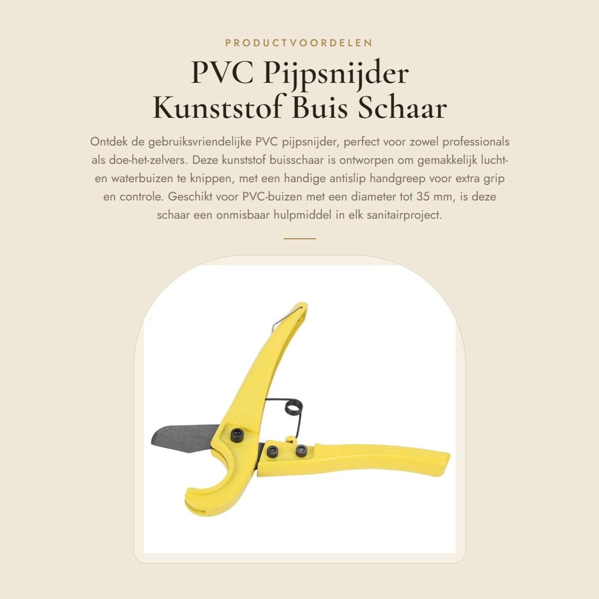 Dailygoods- Pijpsnijder Antislip - Kunststof Buis Schaar - Kniptang Staal - Sanitair Snijgereedschap - Voor PVC Buis tot 35 mm - Premium Materiaal - Buissnijder