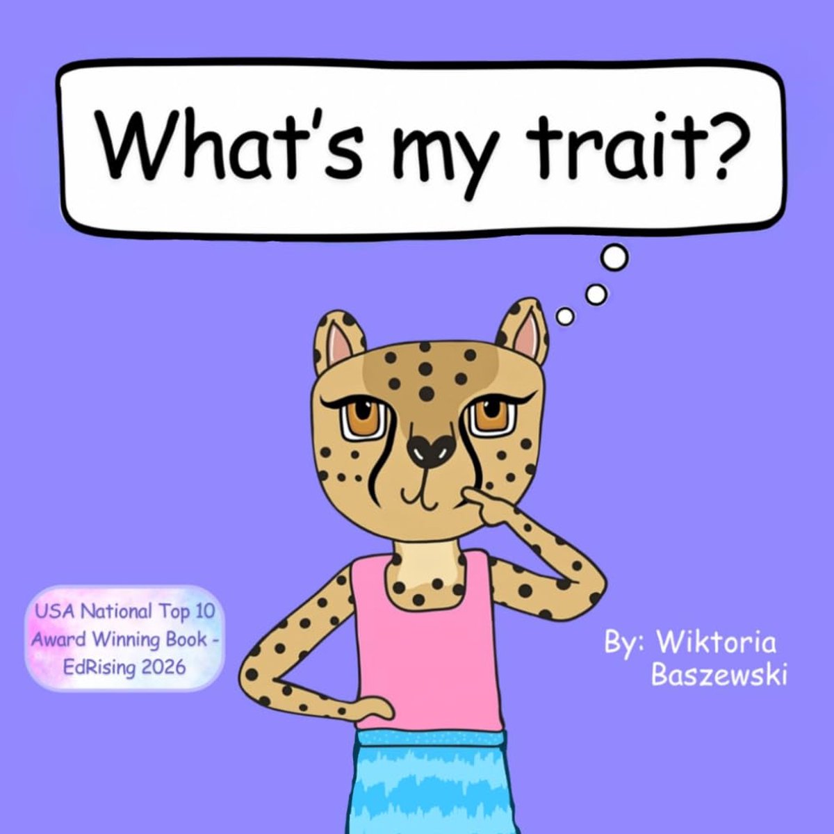 my trait?: A cheetah adventure of finding her trait and discovering more about herself along the way.