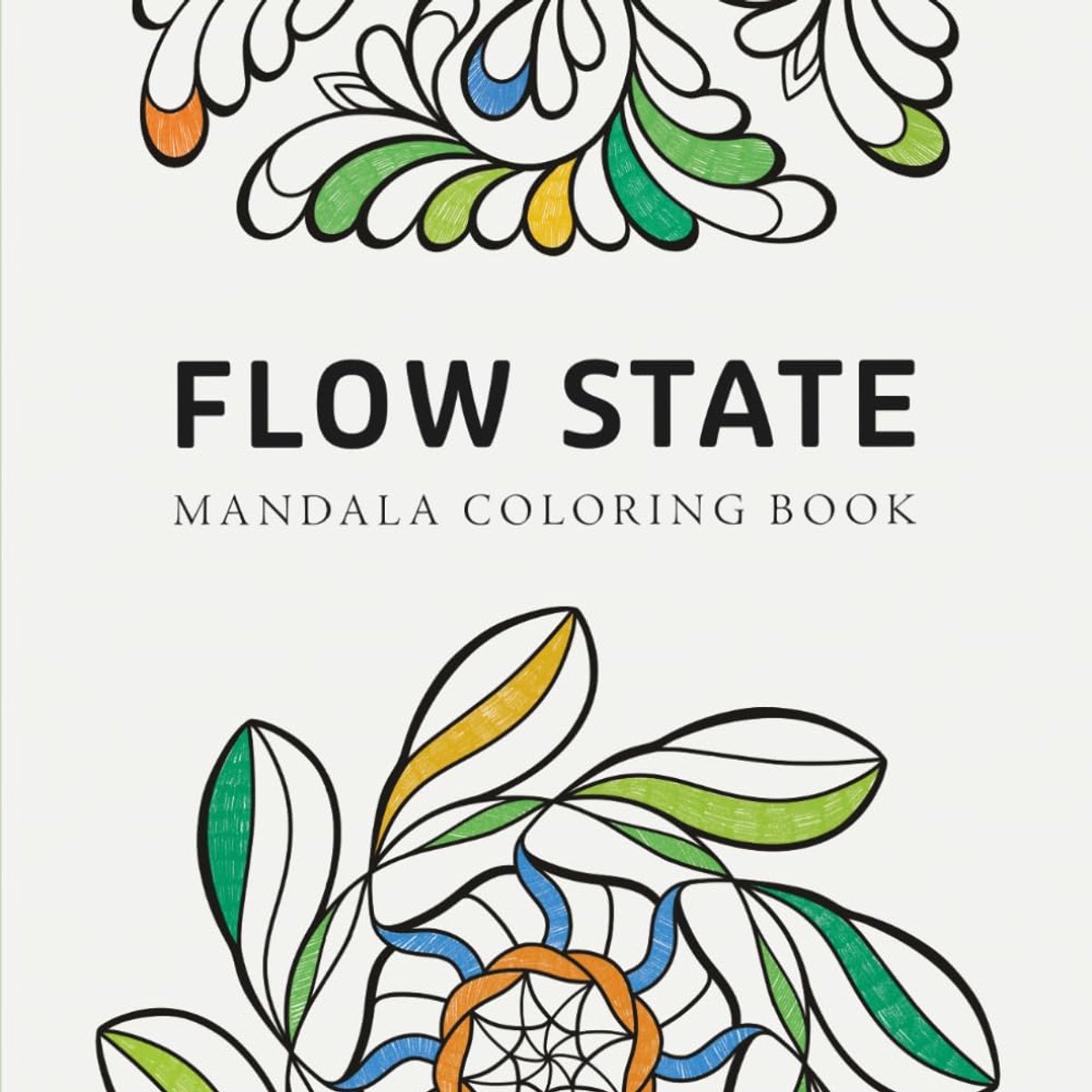 State Mandala Coloring Book: For stress relief, focus and creative flow