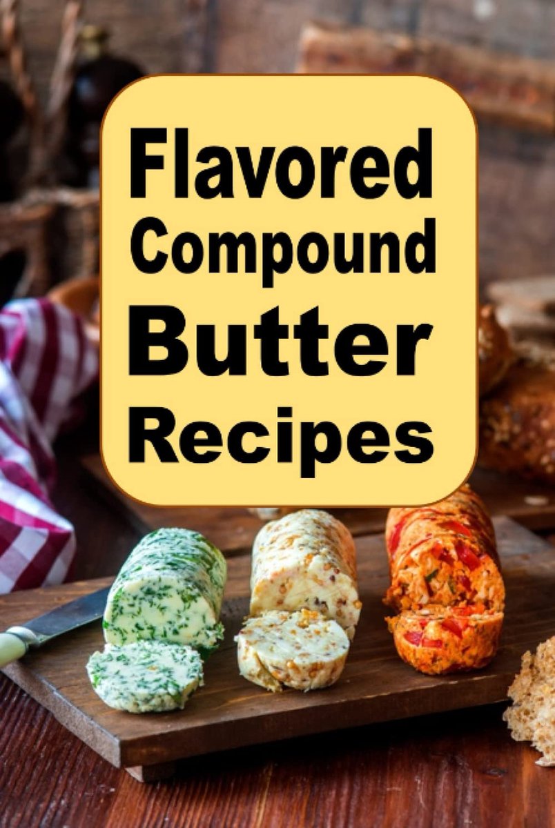 Compound Butter Recipes