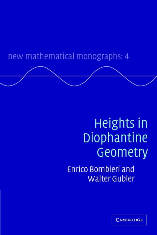 Couverture de livre avec fond bleu pour 'Heights in Diophantine Geometry'. Texte : new mathematical monographs: 4, Heights in Diophantine Geometry, Enrico Bombieri et Walter Gubler, Cambridge.