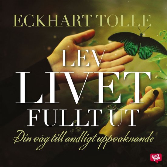 Lev livet fullt ut : En väg till andligt uppvaknande - cover