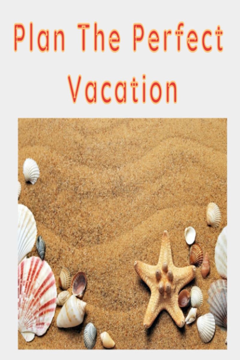 The Perfect Vacation
