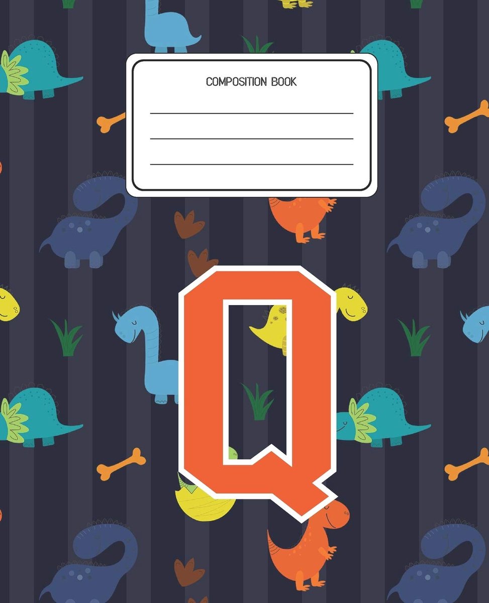 Book Q: Dinosaurs Animal Pattern Composition Book Letter Q Personalized Lined Wide Rule Notebook for Boys Kids Back to School Preschool Kindergarten and Elementary Grades K-2