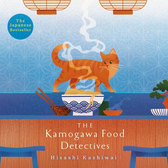 Boekomslag met een illustratie van een oranje kat boven een kom noedels, met "The Kamogawa Food Detectives" en "The Japanese Bestseller" erop.