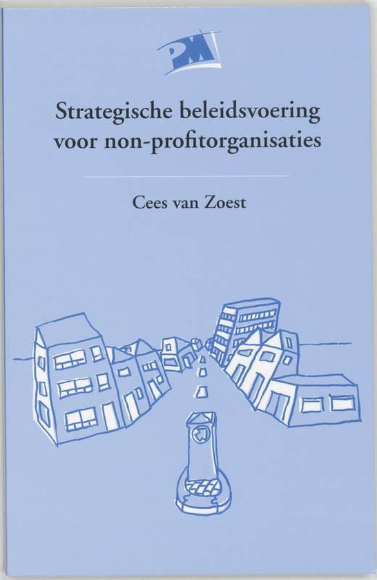 Cover van het boek 'Strategische beleidsvoering voor non-profitoragnisaties / druk 5' van Cees van Zoest