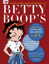 Betty Boop's Guide to a Bold and Balanced Life