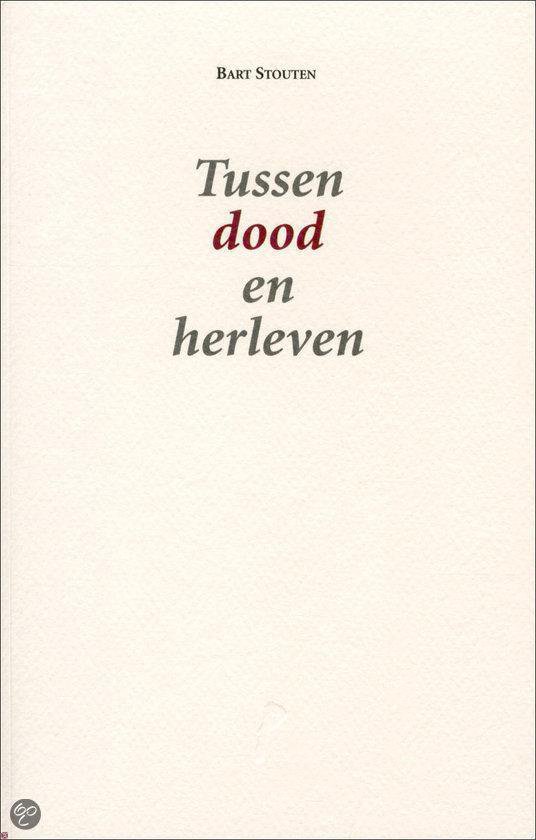 9789079433650 - Tussen Dood En Herleven