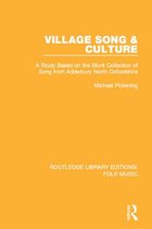 Routledge Library Editions: Folk Music - Village Song & Culture