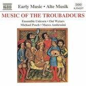 Early Music - Music of the Troubadours / Ens Unicorn
