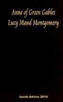 Anne of Green Gables Lucy Maud Montgomery