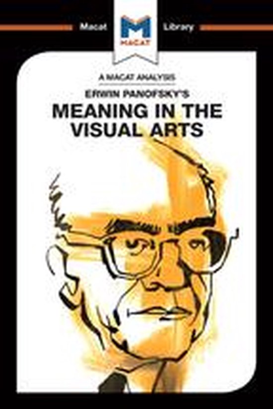 The Macat Library - An Analysis of Erwin Panofsky's Meaning  ... - cover