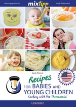 Kochen mit dem Thermomix - MIXtipp Recipes for Babies and Young Children (american english)