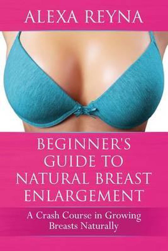Beginner's Guide to Natural Breast Enlargement - cover