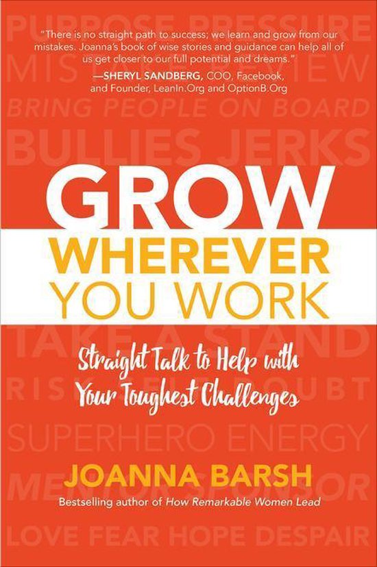 Grow Wherever You Work: Straight Talk to Help with Your Toug ... - cover