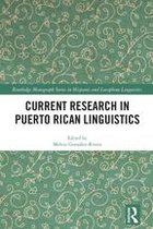 Routledge Studies in Hispanic and Lusophone Linguistics - Current Research in Puerto Rican Linguistics