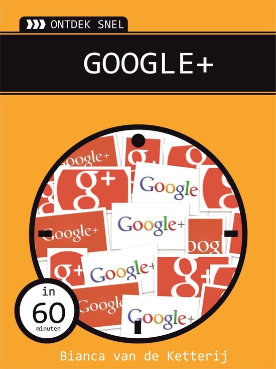 Cover van het boek 'Google+' van Bianca van de Ketterij