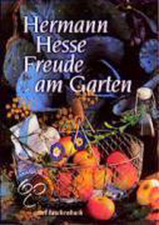 Freude Am Garten, Hermann Hesse 9783458339045 Boeken