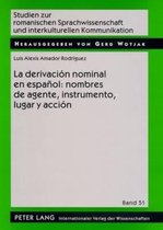 La derivacion nominal en español: nombres de agente, instrumento, lugar y accion