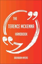 The Terence McKenna Handbook - Everything You Need To Know About Terence McKenna