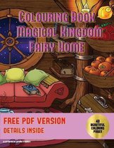 Colouring Book (Magical Kingdom - Fairy Homes): Colouring book