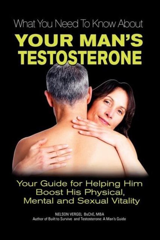 What You Need to Know About Your Man's Testosterone - cover