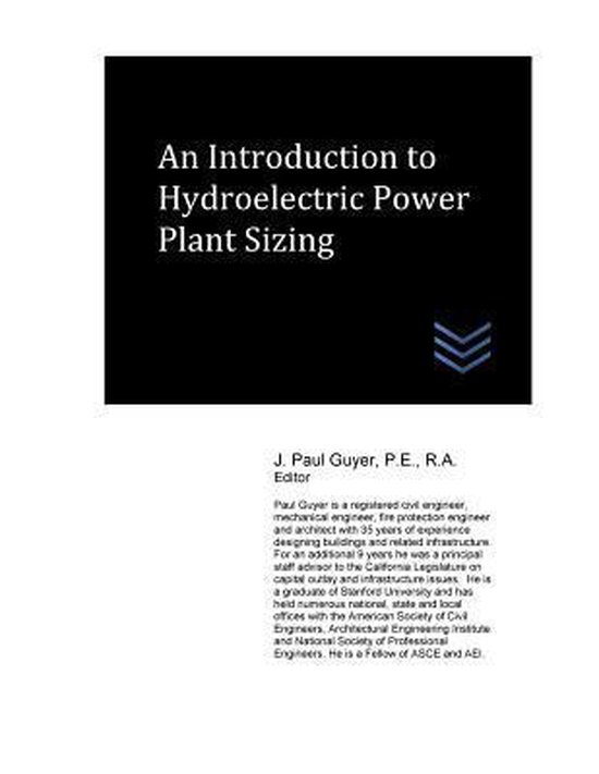 An Introduction to Hydroelectric Power Plant Sizing 9781540753168 J