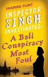 Inspector Singh Investigates 2 - Inspector Singh Investigates: A Bali Conspiracy Most Foul