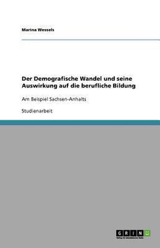 Der Demografische Wandel und seine Auswirkung auf  die beruf ... - cover