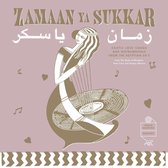 Zamaan Ya Sukkar: Exotic Love Songs & Instrumentals From The Egyptian 60s