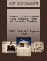 Delarmi V. U S U.S. Supreme Court Transcript of Record with Supporting Pleadings