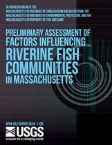 Preliminary Assessment of Factors Influencing Riverine Fish Communities in Massachusetts