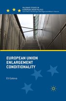 Palgrave Studies in European Union Politics - European Union Enlargement Conditionality