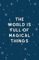 The World is Full of Magical Things