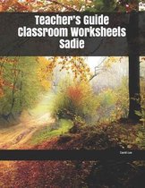 Teacher's Guide Classroom Worksheets Sadie