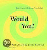 Would You?