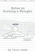 Notes on Nursing a Thought