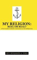 My Religion: REEL OR REAL?