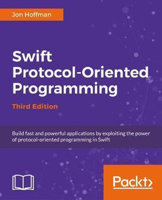 Swift 4 Protocol-Oriented Programming - Third Edition | 9781788470032 ...