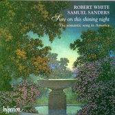 Sure on this shining night / Robert White, Sanders