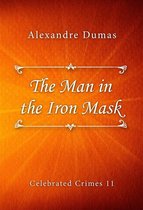 Celebrated Crimes series 11 - The Man in the Iron Mask