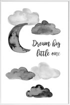 JUNIQE - Poster met kunststof lijst Dream Big Little One -13x18 /Grijs