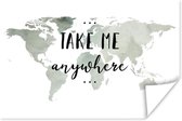 Wanddecoratie - Wereldkaart - Quote - Take Me Anywhere - 60x40 cm - Poster