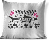 Sierkussens - Kussen - Moederdag quote Mommy shark do-do-do-do tegen een witte achtergrond - 40x40 cm - Kussen van katoen