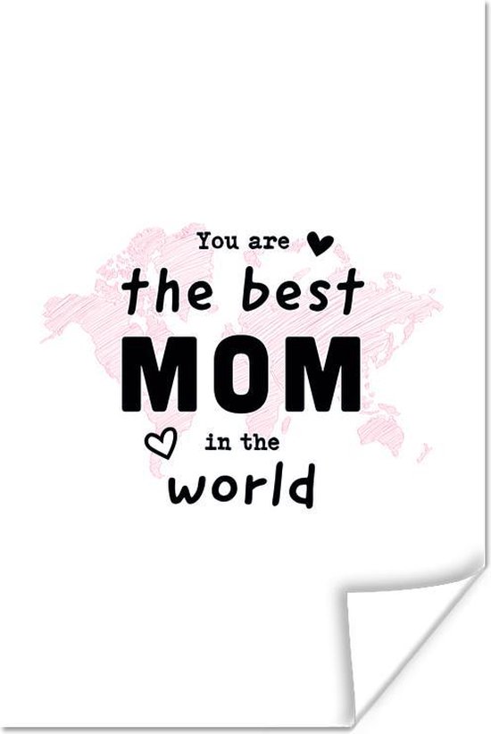Best Mom In The World Quotes Poster Quotes - You Are The Best Mom In The World - Spreuken - Mama - 20X30  Cm | Bol.com