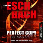 Omslag Perfect Copy - Die zweite Schöpfung (Ungekürzt)