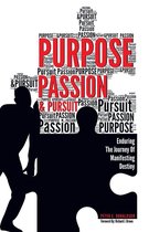 Purpose, Passion & Pursuit