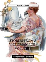 Stories from a Victorian Age - Volume 3